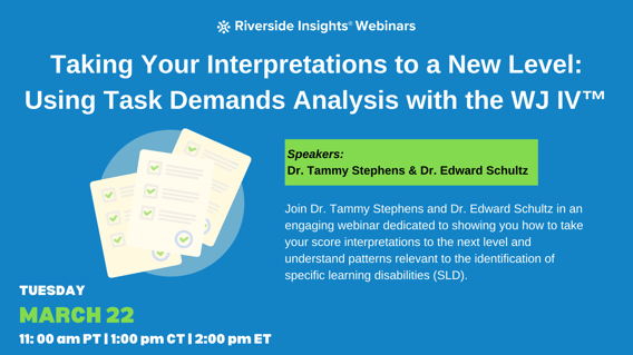 Copy of Taking Your Interpretations to a New Level Using Task Demands Analysis with the WJIV (6)