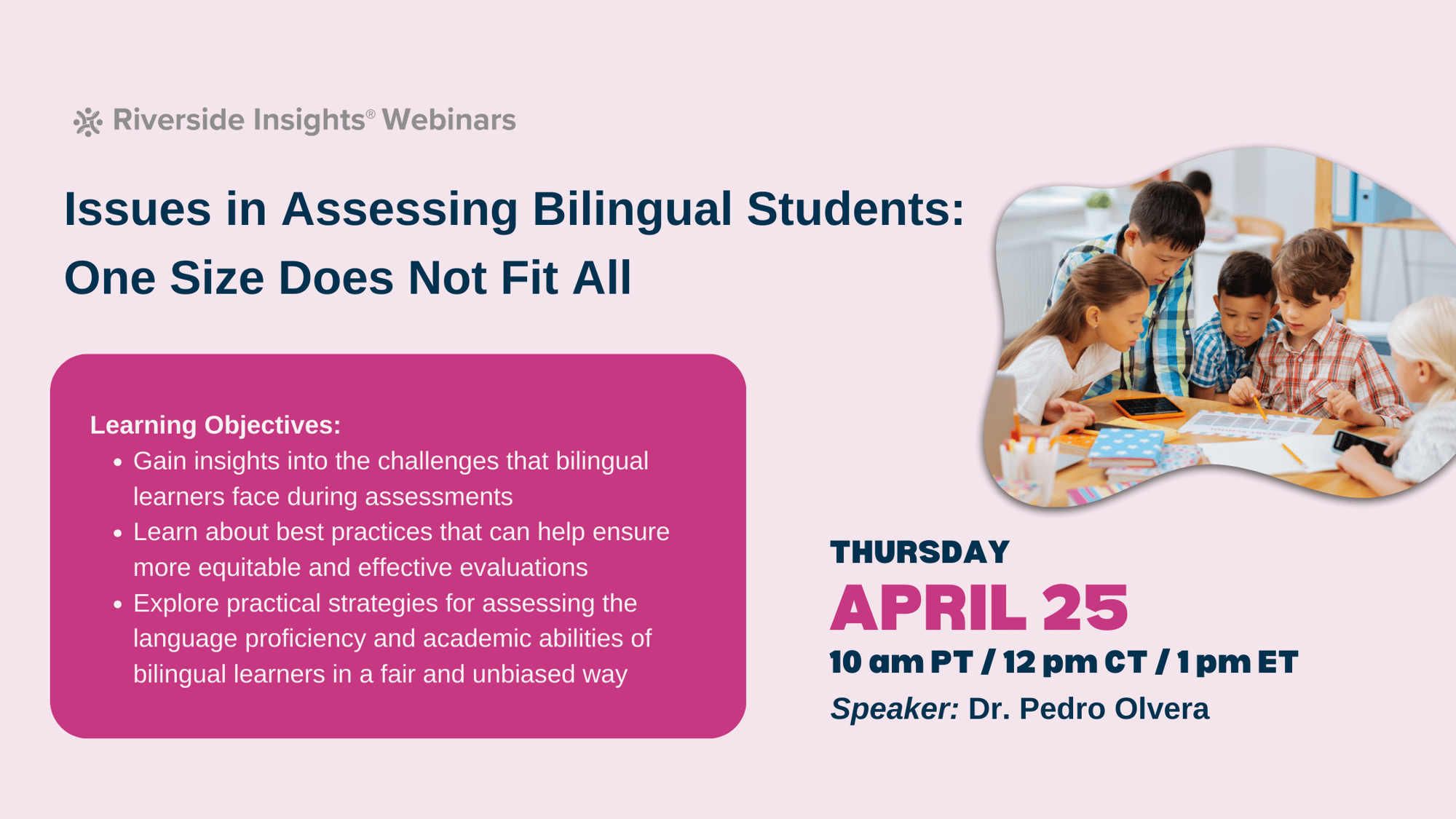 Issues in Assessing Bilingual Students Webinar Issues in Assessing Bilingual Students Webinar