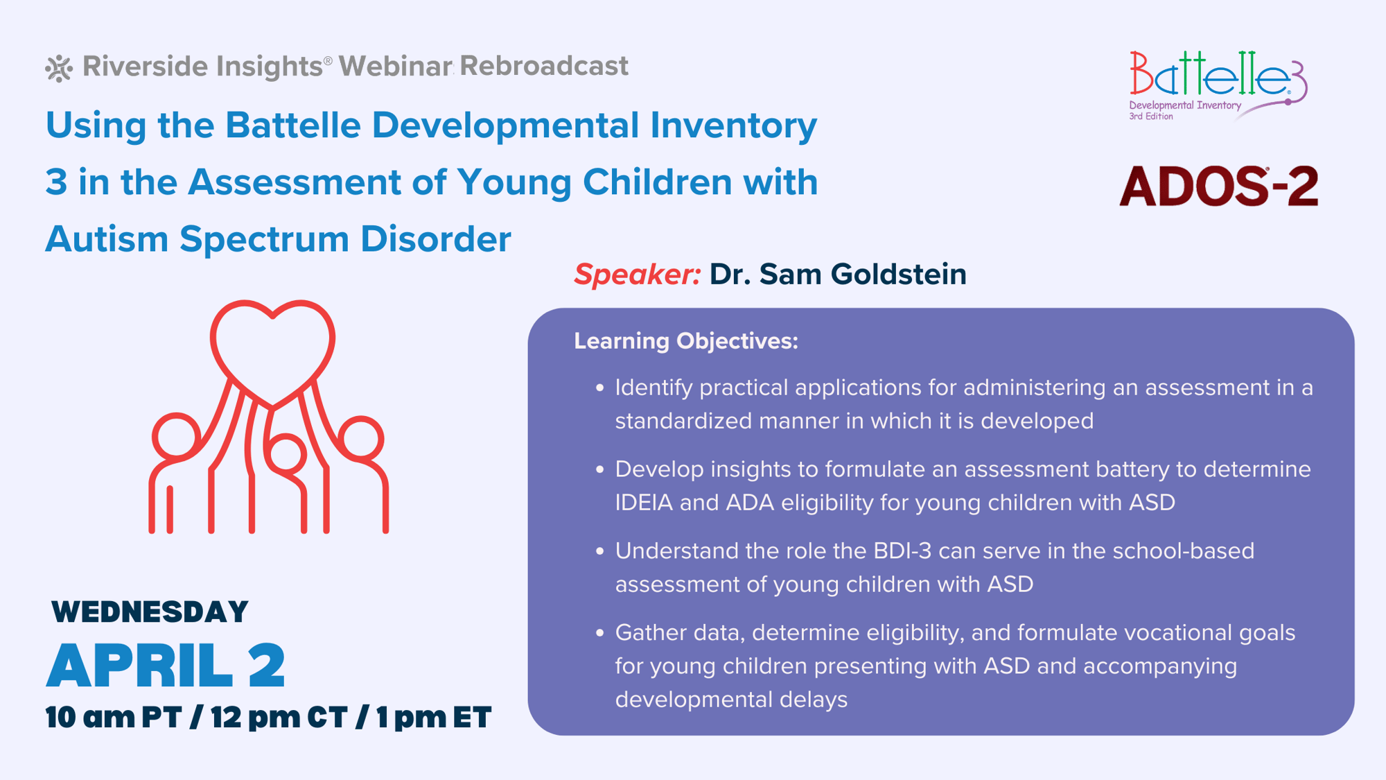Using the Battelle Developmental Inventory 3 in the Assessment of Young Children with Autism Spectrum Disorder Webinar 4.2.25
